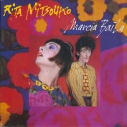 Les Rita Mitsouko : Marcia Baila